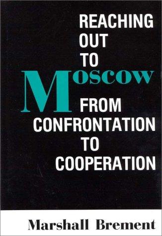 Reaching Out to Moscow