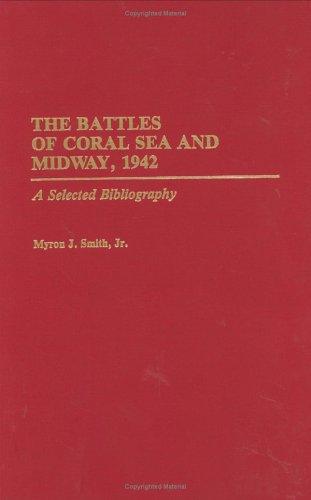 The Battles of Coral Sea and Midway, 1942