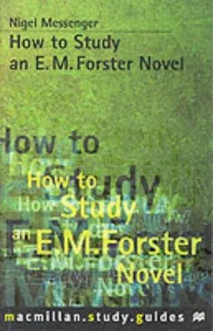 How to Study an E. M. Forster Novel