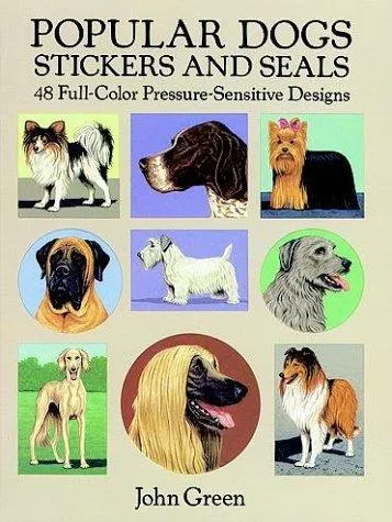 Popular Dogs Stickers and Seals : 48 Full-Color Pressure-Sensitive Designs