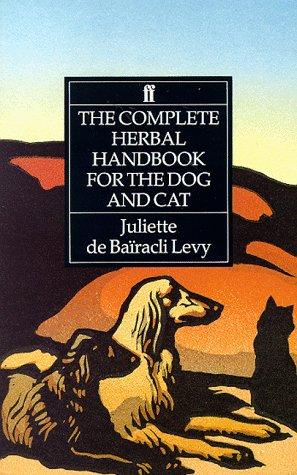 The Complete Herbal Handbook for the Dog and Cat