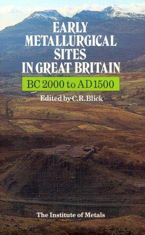 Early Metallurgical Sites in Great Britain