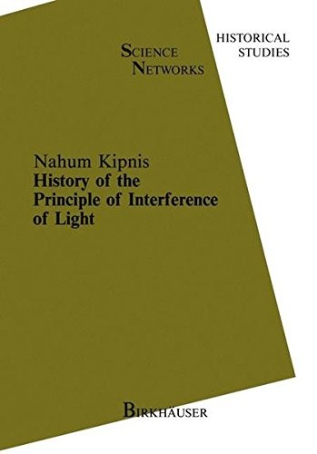 History of the Principle of Interference of Light (1991)
