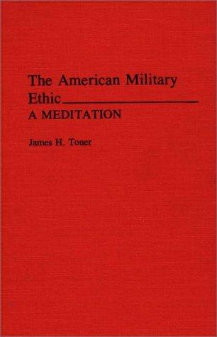 The American Military Ethic