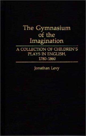 The Gymnasium of the Imagination