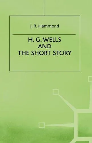 H.G. Wells and the Short Story