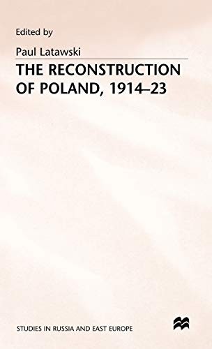 The Reconstruction of Poland, 1914-23 (1992)