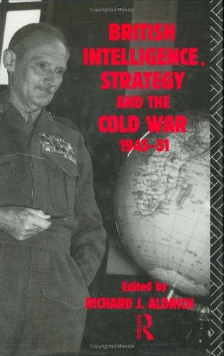 British Intelligence, Strategy and the Cold War, 1945-51
