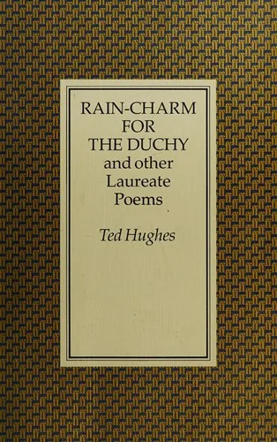 Rain Charm for the Duchy : And Other Laureate Poems