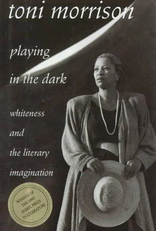 Playing in the Dark : Whiteness and the Literary Imagination