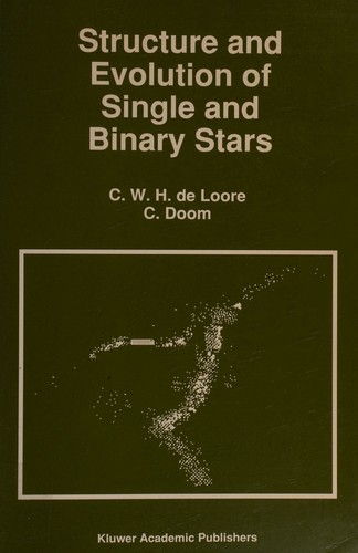 Structure and Evolution of Single and Binary Stars (Softcover Reprint of the Original 1st 1992)