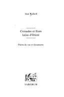 Croisades et Etats latins d’Orient