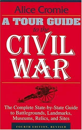 A Tour Guide to the Civil War, Fourth Edition
