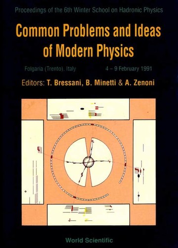 Common Problems and Ideas of Modern Physics - Proceedings of the 6th Winter School on Hadronic Physics