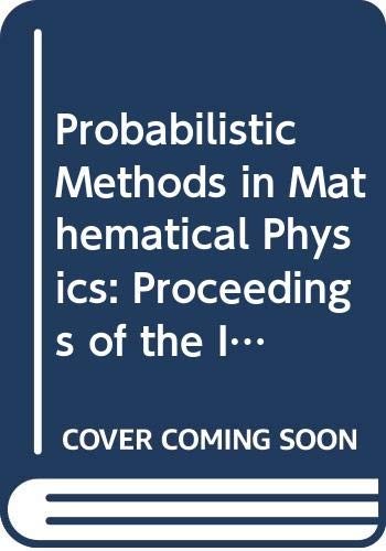 Probabilistic Methods in Mathematical Physics - Proceedings of the International Workshop