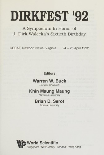 Dirkfest '92 - A Symposium in Honor of J D Walecka's Sixtieth Birthday