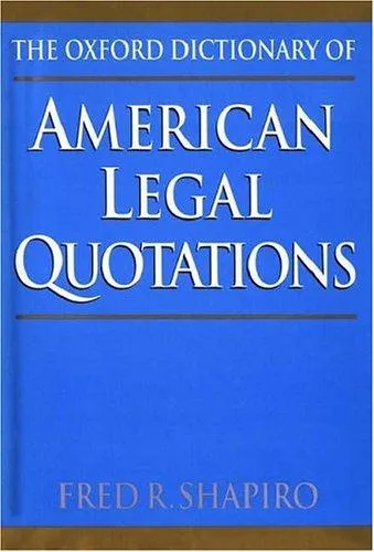 The Oxford Dictionary of American Legal Quotations