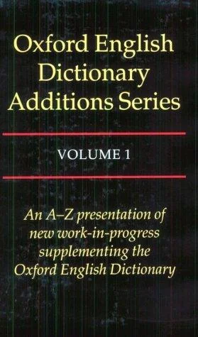 Oxford English Dictionary Additions Series: Volume 1