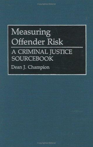 Measuring Offender Risk