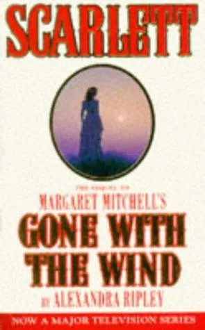 Scarlett : The Sequel to Margaret Mitchell's "Gone with the Wind"