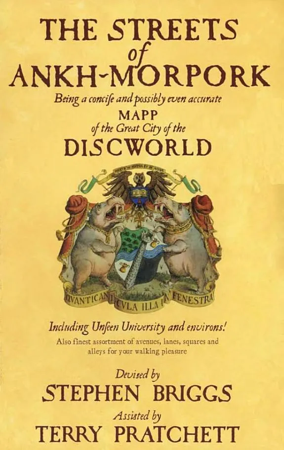 The Streets Of Ankh-Morpork : the principal city of Sir Terry Pratchett’s much-loved Discworld, mapped for the very first time