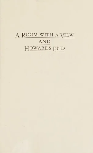 Howards End and A Room with a View