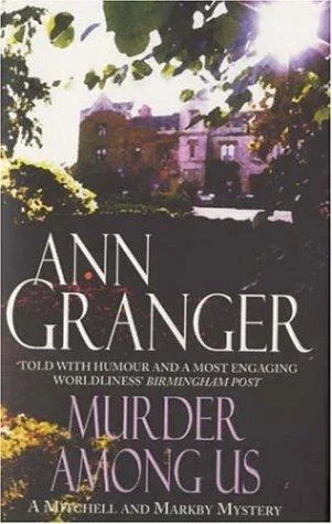 Murder Among Us (Mitchell & Markby 4) : A cosy English country crime novel of deadly disputes