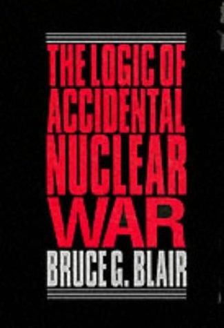 The Logic of Accidental Nuclear War