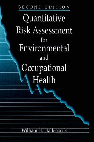 Quantitative Risk Assessment for Environmental and Occupational Health