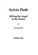 Sylvia Plath : Killing the Angel in the House