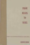 From Hegel to Marx : Studies in the Intellectual Development of Karl Marx