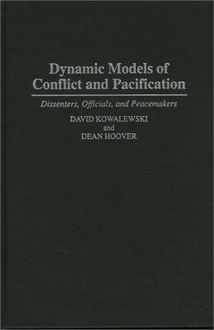 Dynamic Models of Conflict and Pacification