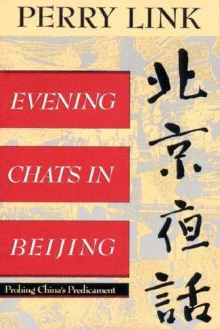 Evening Chats in Beijing : Probing China's Predicament