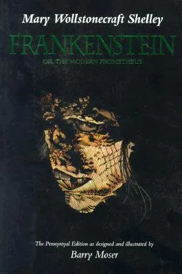 Frankenstein : Or, the Modern Prometheus, The Pennyroyal edition