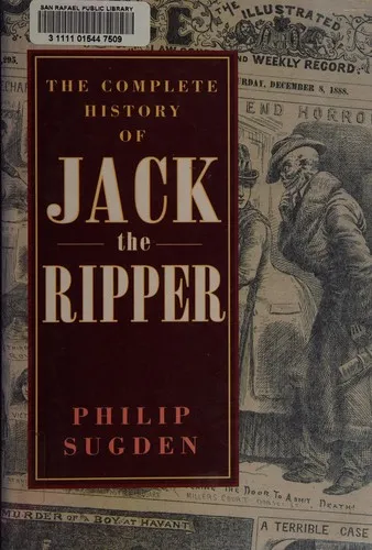 The Complete History of Jack the Ripper