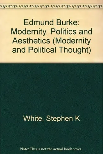 Edmund Burke : Modernity, Politics and Aesthetics