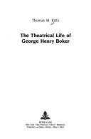 The Theatrical Life of George Henry Boker