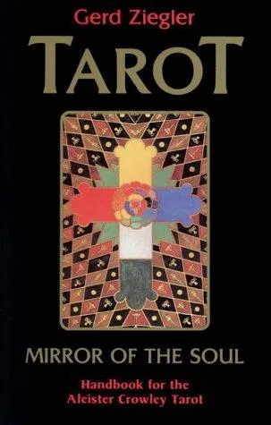 Tarot : Mirror of the Soul: Handbook for the Aleister Crowley Tarot