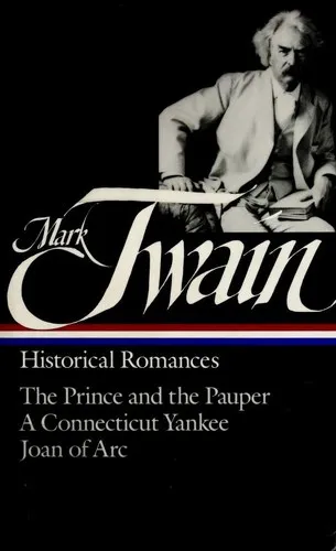 Mark Twain: Historical Romances (LOA #71) : The Prince and the Pauper / A Connecticut Yankee in King Arthur's Court /  Personal Recollections of Joan of Arc : 2