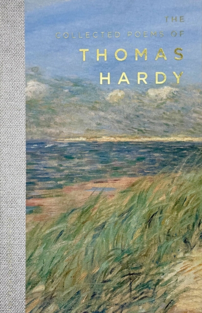 The Collected Poems of Thomas Hardy