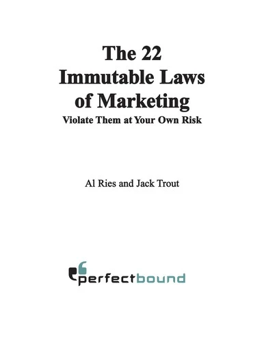 The 22 Immutable Laws Of Marketing