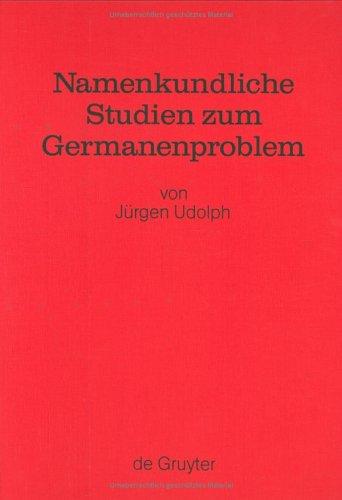 Namenkundliche Studien zum Germanenproblem