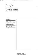 Comic Sense : Reading Robert Coover, Stanley Elkin, Philip Roth