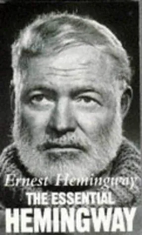 The Essential Hemingway