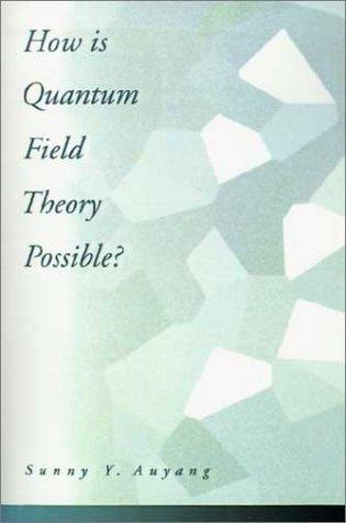 How Is Quantum Field Theory Possible?
