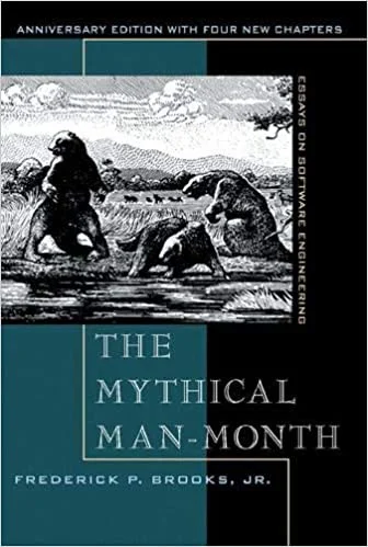 The Mythical Man-Month : Essays on Software Engineering, Anniversary Edition