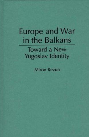 Europe and War in the Balkans