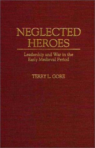 Neglected Heroes