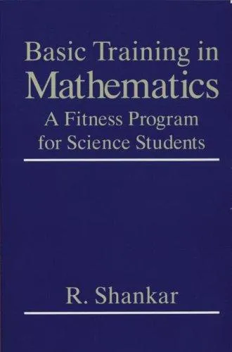 Basic Training in Mathematics : A Fitness Program for Science Students