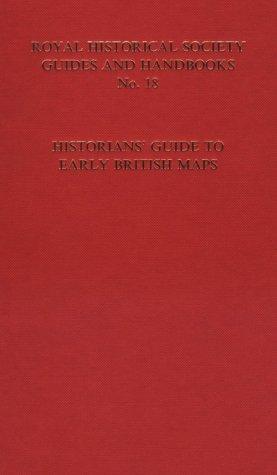 Historian's Guide to Early British Maps